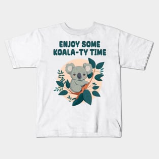 Enjoy Some Koala-ty Time Cute Graphic Pun Phrase Design Kids T-Shirt